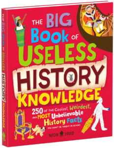 Book cover of "The Big Book of Useless History Knowledge" with quirky illustrations and bold, colorful text.